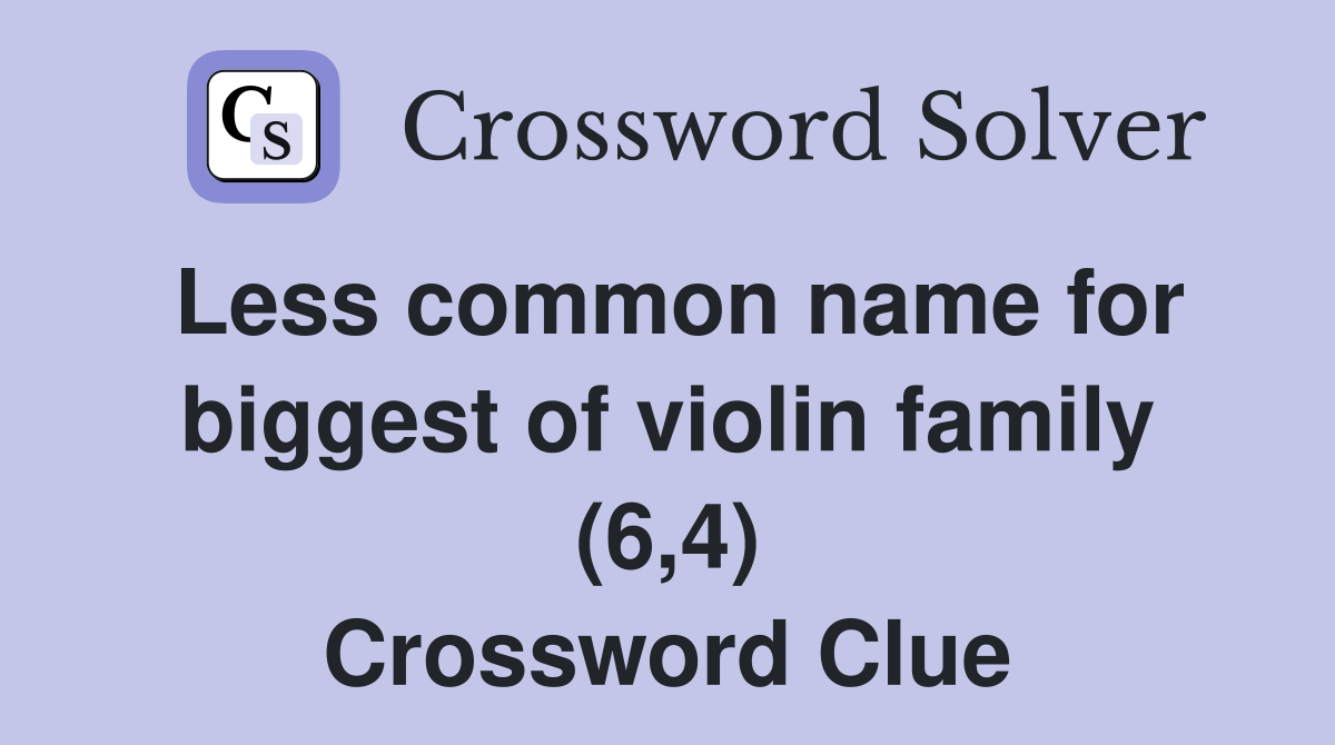 bass member of the violin family crossword clue